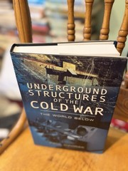 Underground Structures of the Cold War : The World Below Hardcove