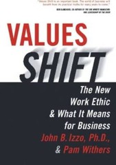 Values Shift the New Work Ethic What It Means for Business – Hardcover – GOOD