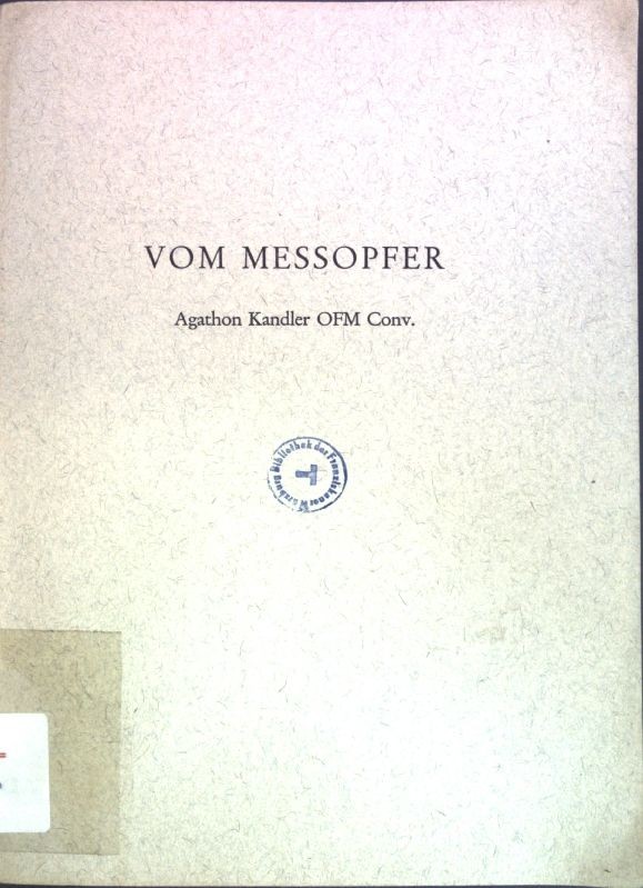 Vom Messopfer; Sonderdruck aus: keine Angabe. Kandler, Agathon: