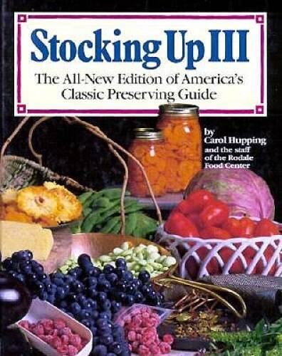 Stocking Up III: The All-New Edition of America’s Classic Preservin – GOOD