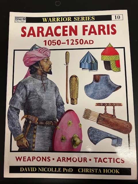 Saracen Faris, 1050-1250 AD ~ David Nicolle OSPREY(Warrior #10)