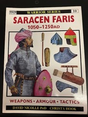 Saracen Faris, 1050-1250 AD ~ David Nicolle OSPREY(Warrior #10)
