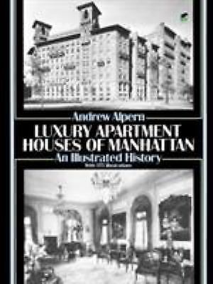 Luxury Apartment Houses of Manhattan: An Illustrated History (Dover Architecture