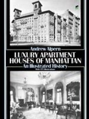 Luxury Apartment Houses of Manhattan: An Illustrated History (Dover Architecture
