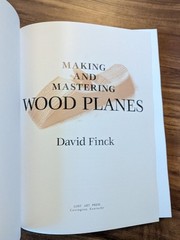 MAKING AND MASTERING WOOD PLANES Revised Edition David Finck Hardcover