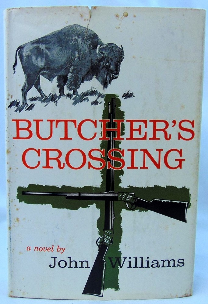 John Williams: Butcher’s Crossing First Edition HC DJ 1960 Macmillan