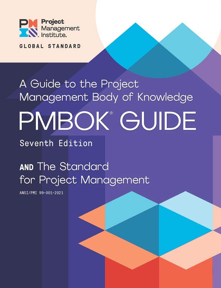 A Guide to the Project Management Body of Knowledge (PMBOK® Guide) – Seventh E..