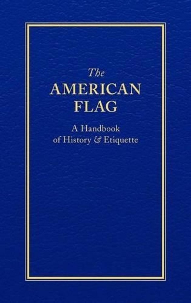 The American Flag: A Handbook of History & Etiquette by Applewood Books (English
