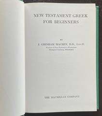 NEW TESTAMENT GREEK FOR BEGINNERS. by J. Gresham Machen. 1951. Hardback. VGC