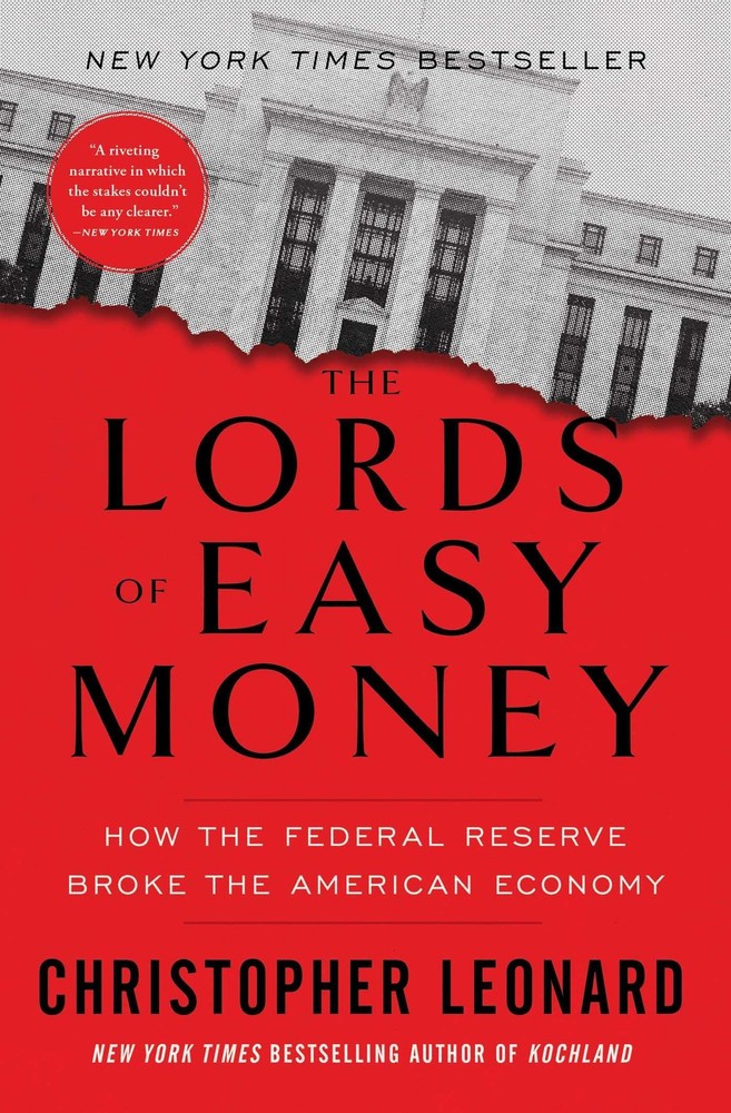 The Lords of Easy Money: How the Federal Reserve Broke the American Economy, Leo