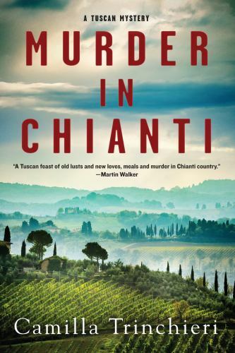 Murder in Chianti (A Tuscan Mystery) – Paperback By Trinchieri, Camilla – GOOD