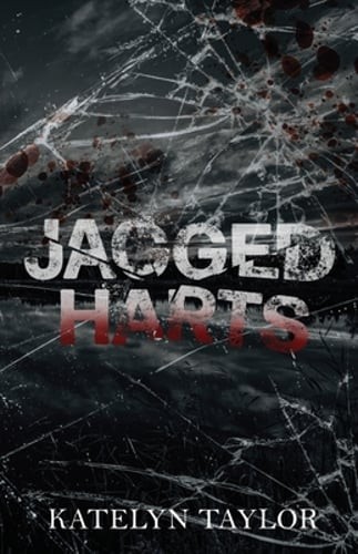 Jagged Harts – Extended Edition by Katelyn Taylor: New