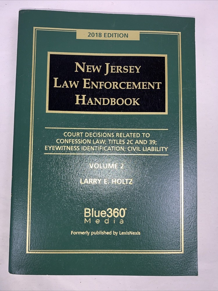 New Jersey Law Enforcement Handbook by Larry E. Holtz Blue360 Media