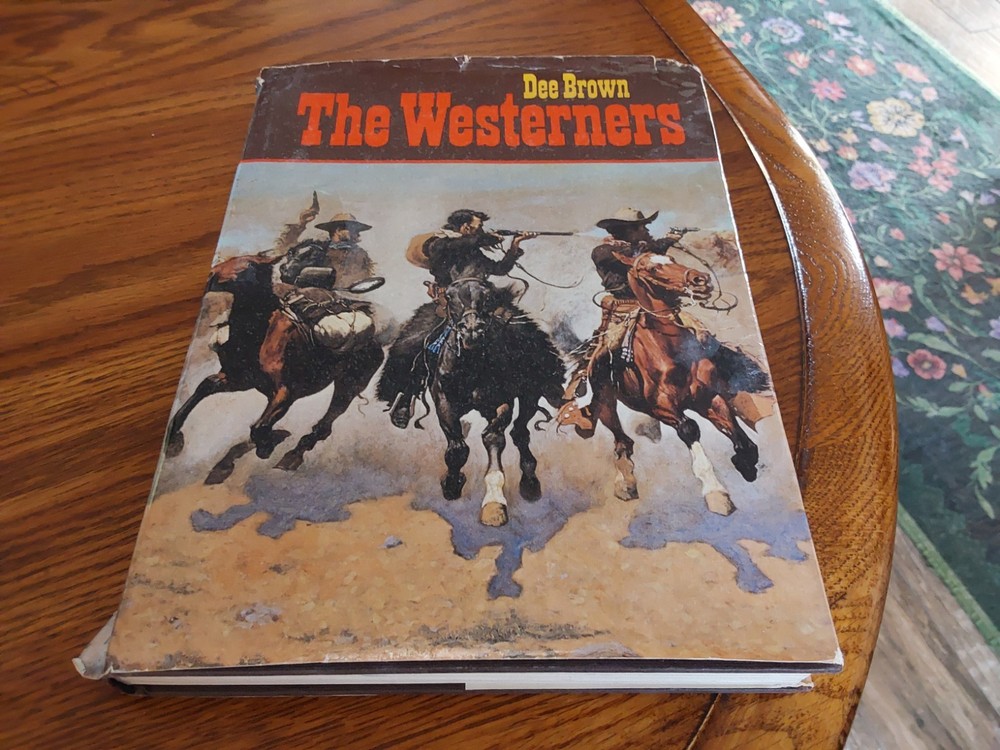 Dee Brown THE WESTENERS 1974 Illustrated HARDCOVER 288 Pages