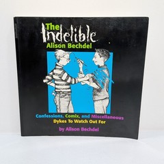 Indelible Alison Bechdel : Confessions, Comix and Watch Out For 1st Print 1998