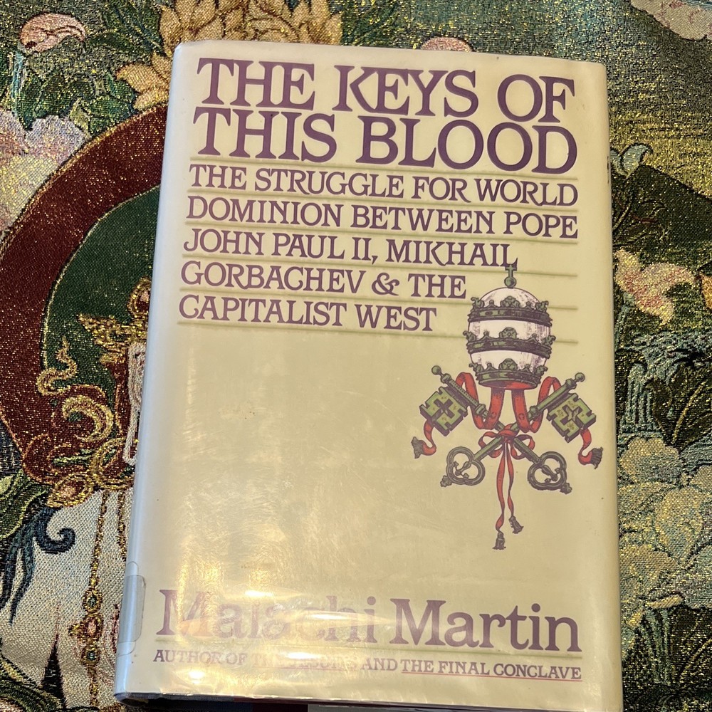 The Keys of This Blood Malachi Martin HC 1990 Simon & Schuster Dust Jacket