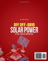 DIY Off-Grid Solar System: The Easiest Guide to Building Low-Cost Solar System