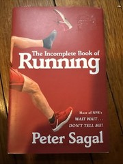 Incomplete Book of Running by Peter Sagal (2018, Hardcover)