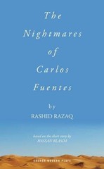 THE NIGHTMARES OF CARLOS FUENTES By Rashid Razaq & Hassan Blasim **Excellent**