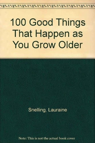100 Good Things That Happen As You …, Snelling, Laura
