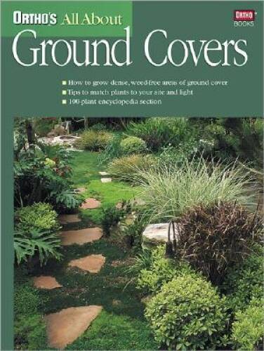 Ortho’s All About Ground Covers – Paperback By Ortho Books – GOOD