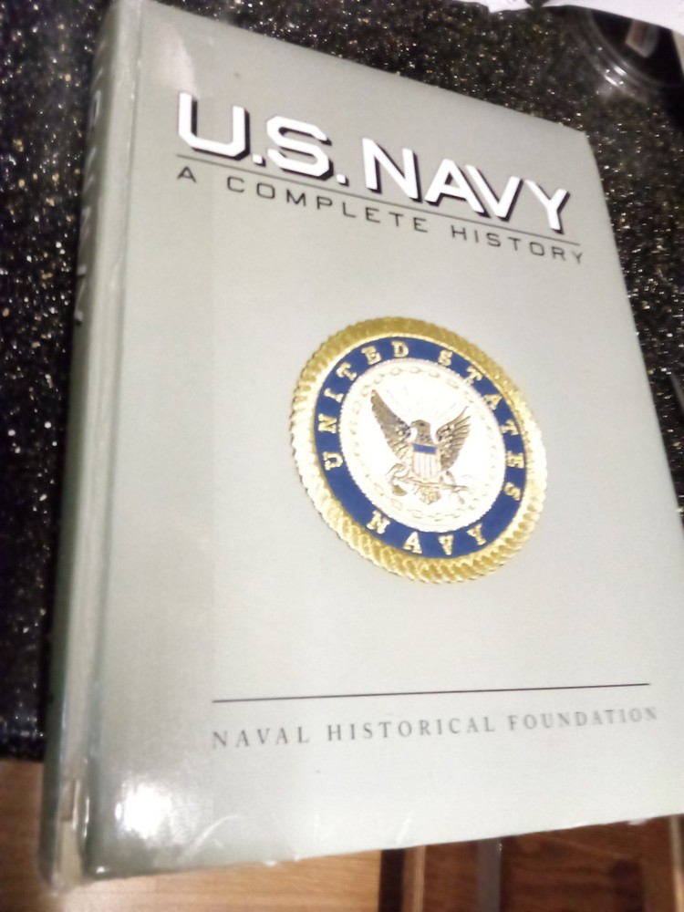 U.S. Navy: A Complete History, Naval Historical Foundation