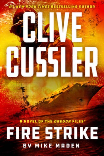 Clive Cussler Fire Strike (The Oregon Files) – Paperback By Maden, Mike – GOOD