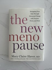 The New Menopause: Navigating Your Path Through Hormonal Change Hard