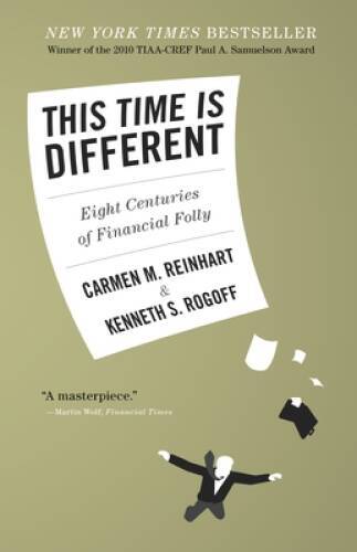 This Time Is Different: Eight Centuries of Financial Folly – Hardcover – GOOD