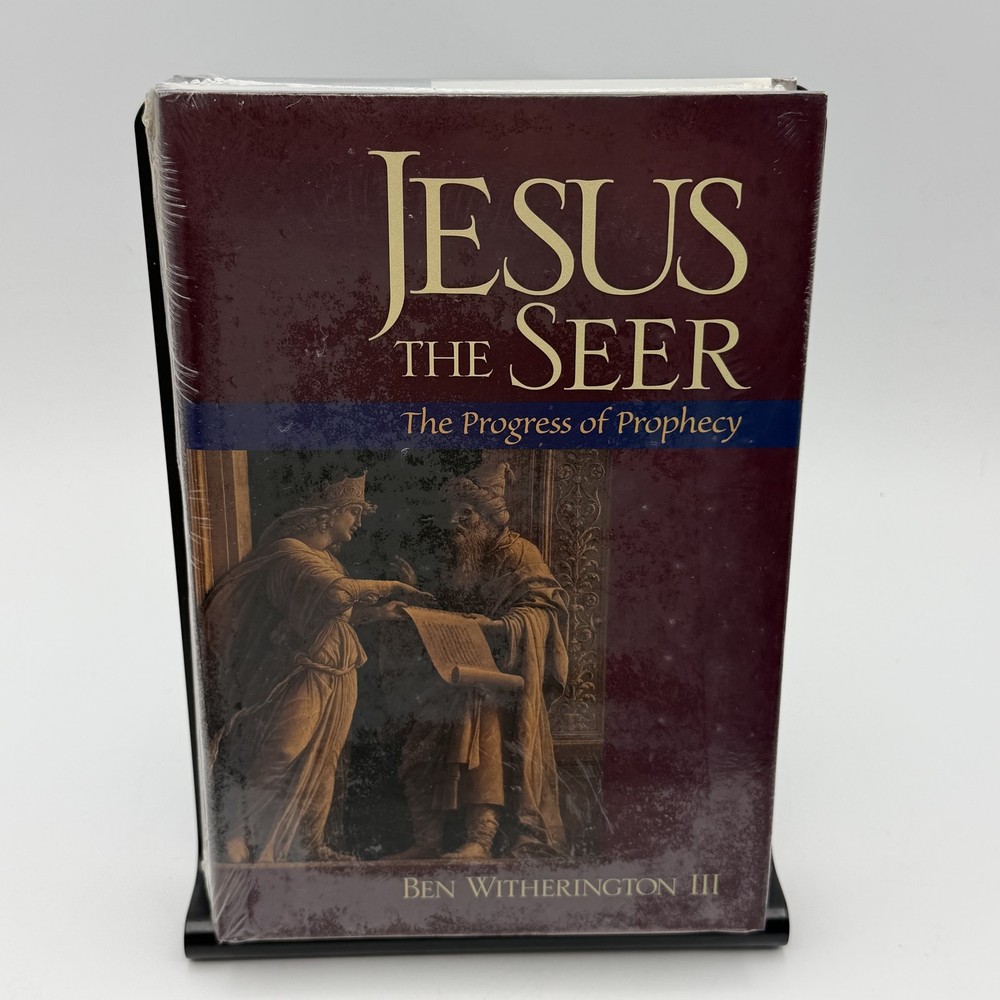 Jesus the Seer The Progress of Prophecy Ben Witherington III Biblical Studies
