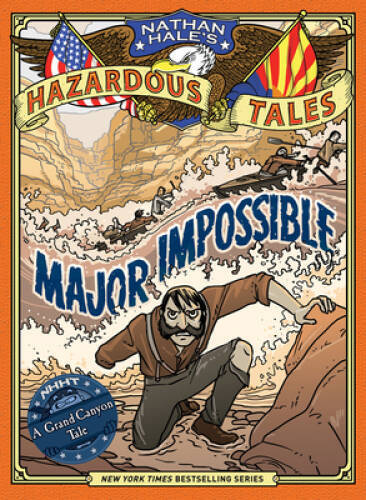 Major Impossible (Nathan Hale’s Hazardous Tales #9) – Hardcover – VERY GOOD