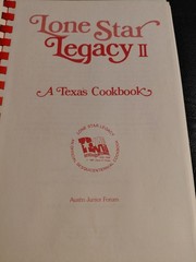 Cookbook LONE STAR LEGACY II A Texas 1985 VINTAGE First Printing