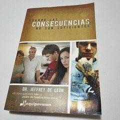 Cuando Las Consecuencias No Son Suficientes by Jeffrey De León, Grupo Nelson, 2…