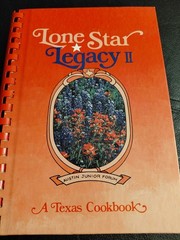 Cookbook LONE STAR LEGACY II A Texas 1985 VINTAGE First Printing