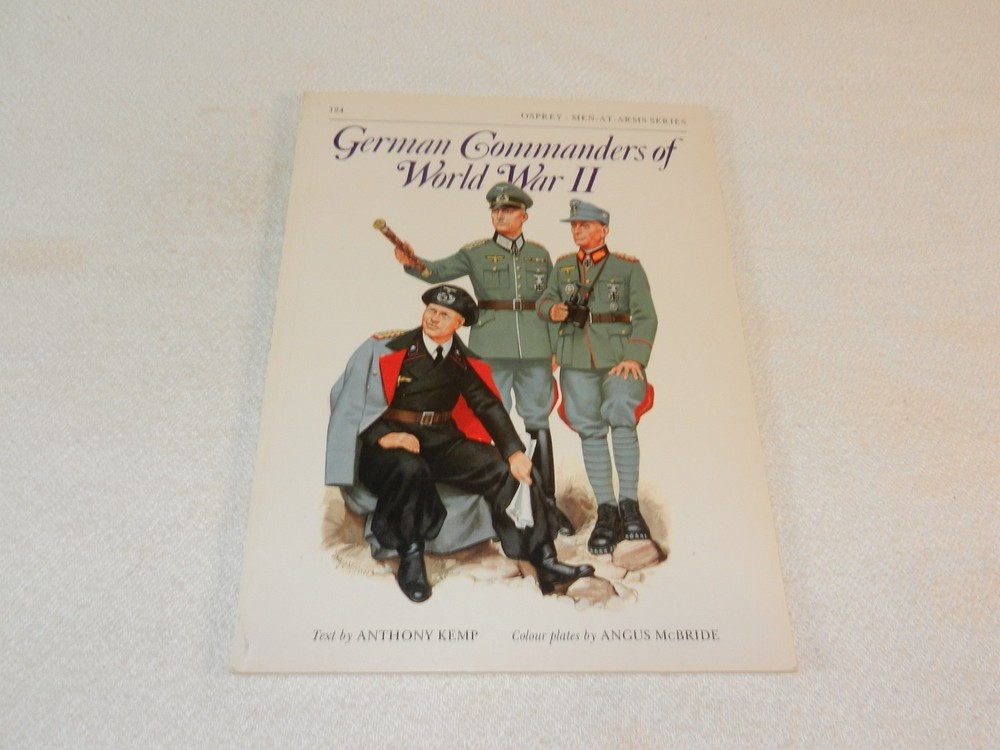 WW II Osprey Men at Arms # 124 „GERMAN COMMANDERS OF WORLD WAR II”