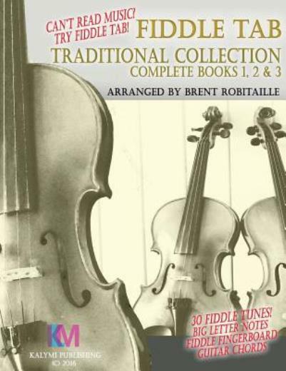 Fiddle Tab – Traditional Collection Complete Books 1, 2 & 3: Fun Fiddle Tab…