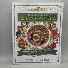 Llewellyn’s Complete Book of Essential Oils: How to Blend, Diffuse, Create Reme