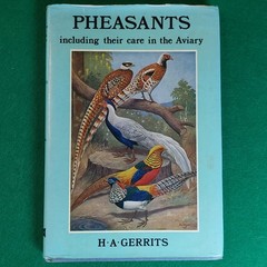 Pheasants Including Their Care In The Aviary by HA Gerrits 1974 Beautiful Illust