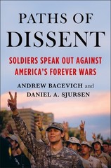 Paths Of Dissent: Soldiers Speak Out Against America’s Misguided Wars