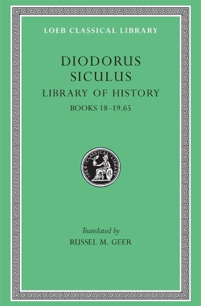 Library of History, Volume IX: Books 18-19.65 by Diodorus Siculus (English) Hard