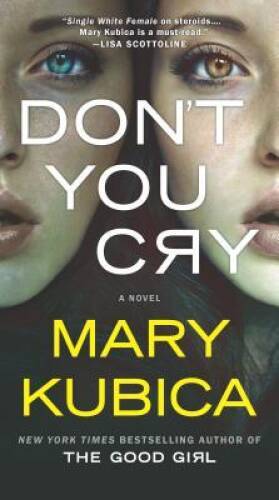 Don’t You Cry – Paperback By Kubica, Mary – ACCEPTABLE