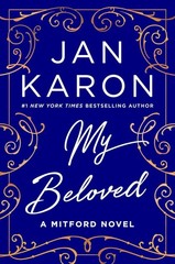 My Beloved: The Final Chapter of Mitford – 432 Pages of Heartfelt Storytelling