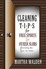 Cleaning Tips for Free Spirits and Other Slobs, Including Men an
