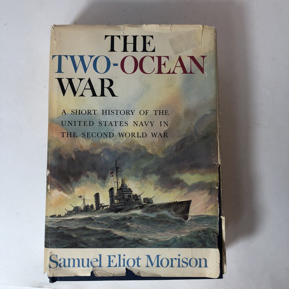 The Two-Ocean War by Samuel Eliot Morison 1963 Vintage Hardcover E2