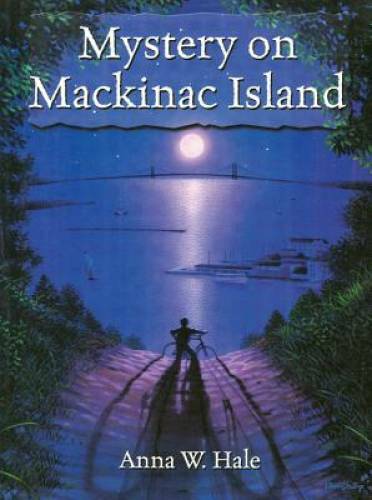 Mystery on Mackinac Island – Paperback By Hale, Anna W. – GOOD