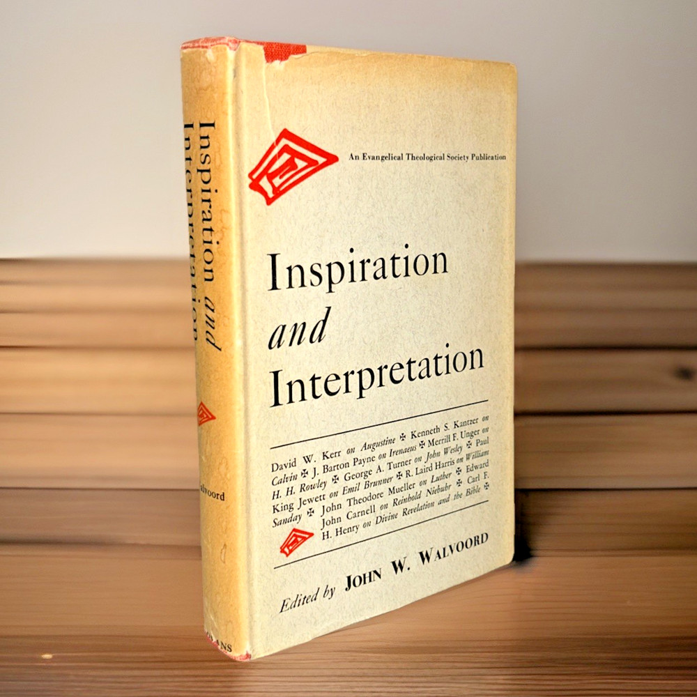 Inspiration and Interpretation (1965) ~ John Walvoord, Editor ~ Hardcover