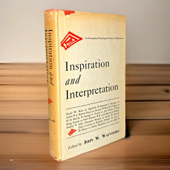 Inspiration and Interpretation (1965) ~ John Walvoord, Editor ~ Hardcover