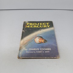 Project Mercury: 1960 William Morrow & Company Hardcover by Charles Coombs