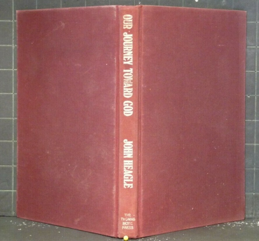 Our Journey Toward God by John Heagle 1977 Hardcover 543