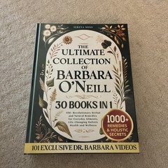 The Ultimate Collection of Barbara O’Neill: 550+ Revolutionary Herbal and Nat…